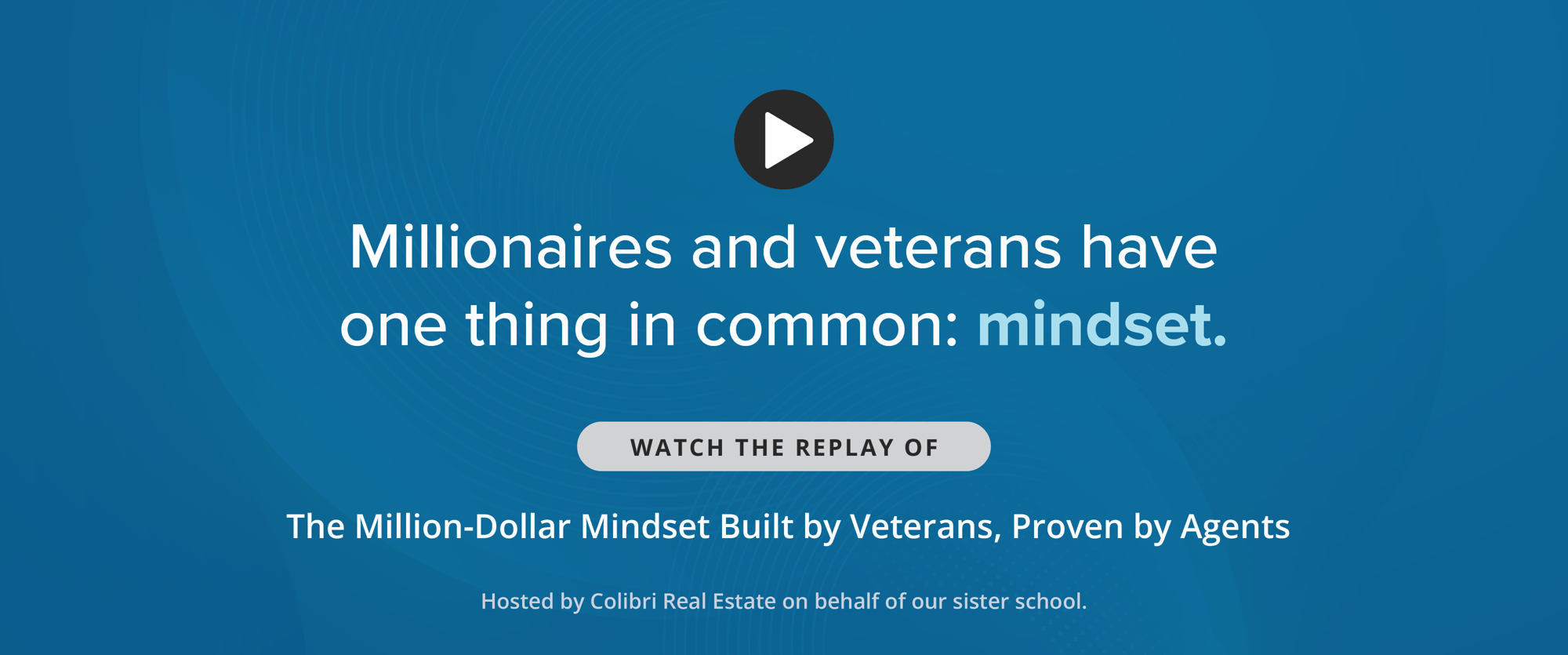 Millionaires and veterans have one thing in common: mindset. Millionaires and veterans have one thing in common: mindset.