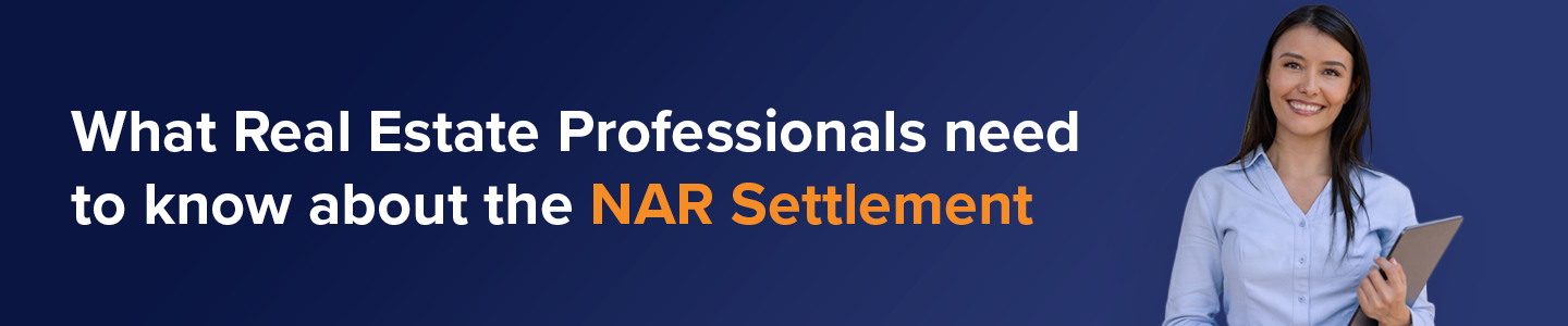 What Real Estate Professionals need to know about the NAR Settlement