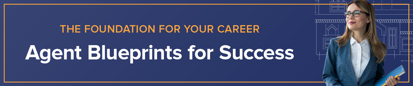 The foundation for your career. Agent blueprints for success.